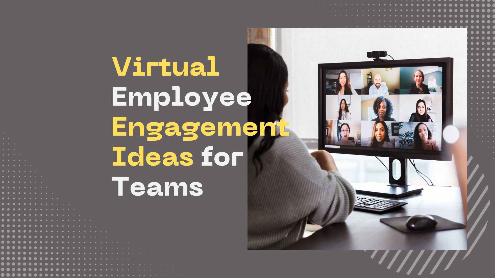 Virtual Employee Engagement Ideas for Teams