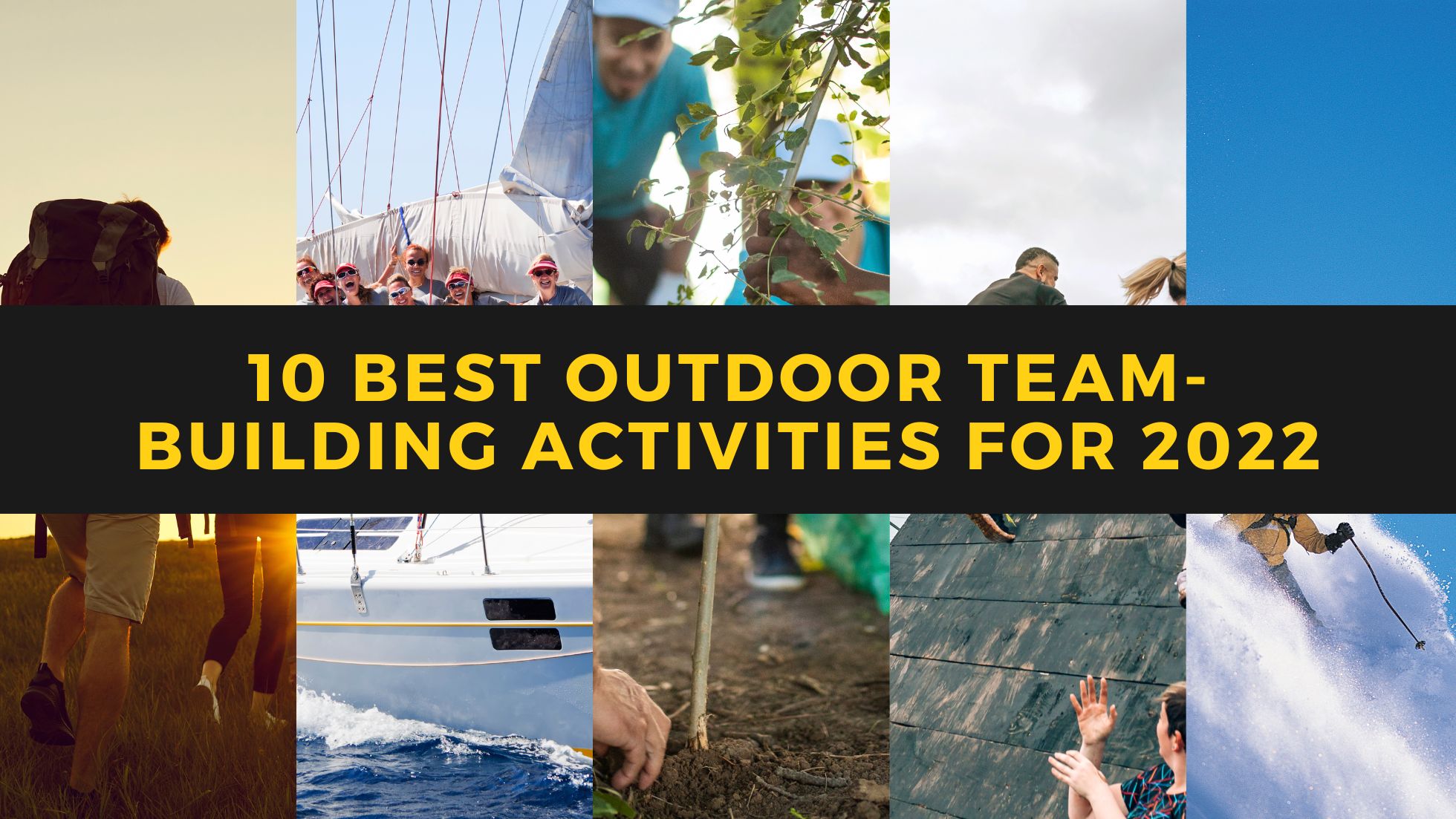 10 Best Outdoor Team-Building Activities for 2022